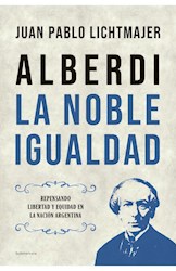 Libro Alberdi , La Noble Igualdad