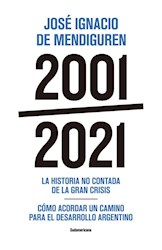  2001 - 2021 , La Historia No Contada De La Gran Crisis