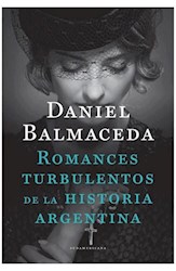 Libro Romances Turbulentos De La Historia Argentina