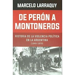 Papel Marcados A Fuegos Ii - De Peron A Montoneros (1945 - 1973)