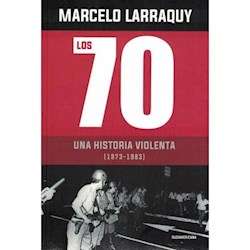 Papel Los 70 Una Historia Violenta 1973-1983