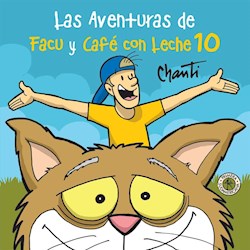 Papel Aventuras De Facu Y Cafe Con Leche 10, Las