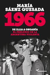 Papel 1966 - De Illia A Ongania: El Preludio De La Argentina Violenta