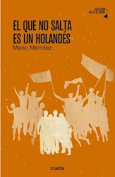 Libro El Que No Salta Es Un Holandes