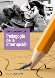 Papel Pedagogia De La Interrupcion