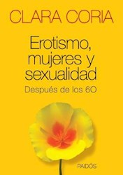 Papel Erotismo Mujeres Y Sexualidad Despues De Los 60