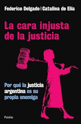 Libro La Cara Injusta De La Justicia
