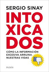 Papel INTOXICADOS COMO LA INFORMACION EXCESIVA ARRUINA NUESTRAS VIDAS
