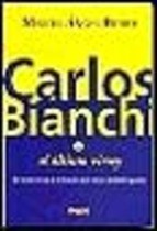Papel Carlos Bianchi El Ultimo Virrey Oferta