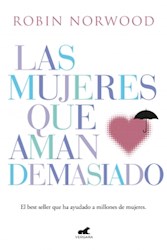 Libro Las Mujeres Que Aman Demasiado