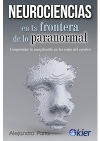 Papel Neurociencias En La Frontera De Lo Paranormal
