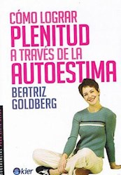 Libro Como Lograr Plenitud A Traves De La Autoestima
