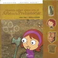 Libro Queres Saber Como Era El Arte En La Prehistoria ?