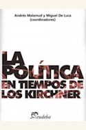Papel LA POLITICA EN TIEMPOS DE LOS KIRCHNER