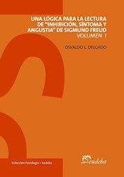 Papel Una lógica para la lectura de “Inhibición, síntoma y angustia” de Sigmund Freud Volumen I