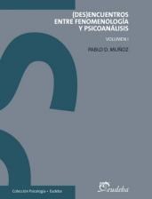 Papel (Des)encuentros entre fenomenología y psicoanálisis. Volumen I