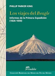 Papel Viajes Del Beagle, Los - Informes De La Primera Expedicion 1826-1830