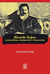 Papel Ricardo Rojas: nacionalismo, inmigración y democracia