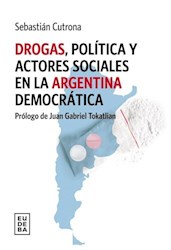 Libro Drogas , Politica Y Actores Sociales En La Argentina