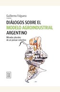 Papel DIALOGOS SOBRE EL MODELO AGROINDUSTRIAL ARGENTINO