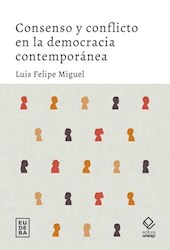 Libro Consenso Y Conflicto En La Democracia Contemporanea