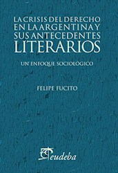 E-book La crisis del derecho en la argentina y sus antecedentes literarios