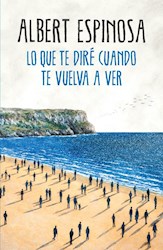 Libro Lo Que Te Dire Cuando Te Vuelva A Ver