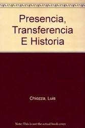 Papel Presencia Transferencia E Historia