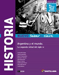Papel Historia La Argentina Y El Mundo La Segunda Mitad Del Siglo Xx Nuevo Saber Es Clave