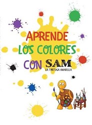 Libro Aprende Los Colores Con Sam , La Tortuga Amarilla