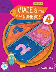 Papel VIAJE AL CENTRO DE LOS NUMEROS 4 SANTILLANA (MATEMATICA) (NOVEDAD 2024)
