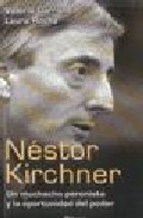 Papel Nestor Kirchner Biografia