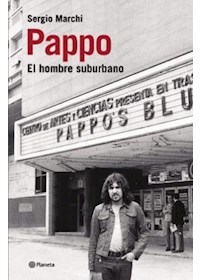 Papel Pappo, Biografía Del Hombre Suburbano