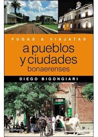 Papel Fugas Y Viajatas A Pueblos Y Ciudades Bonaerenses