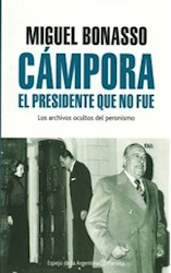 Papel Campora El Presidente Que No Fue