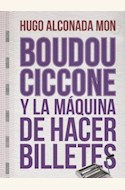 Papel BOUDOU-CICCONE Y LA MAQUINA DE HACER BILLETES