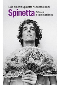 Papel Spinetta. Crónicas E Iluminaciones