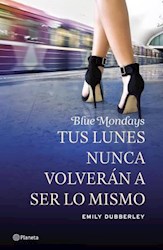 Papel Blue Mondays - Tus Lunes Nunca Volverana Ser Lo Mismo