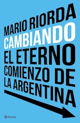 Papel Cambiando El Eterno Comienzo De La Argentina