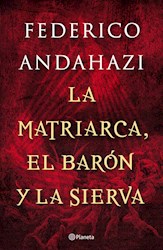 Libro La Matriarca , El Baron Y La Sierva