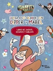 Libro Gravity Falls  Juega A Lo Grande Con Dipper Y Mabe