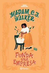 Libro Niñas Rebeldes : Madam C.J. Walker Funda Una Empresa
