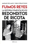 Papel FUIMOS REYES. LA HISTORIA COMPLETA DE LOS REDONDIT