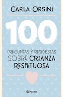Papel 100 PREGUNTAS Y RESPUESTAS SOBRE CRIANZA RESPETUOS
