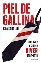 Papel Piel De Gallina - Celebrar Y Sufrir River 1957 - 1975