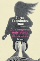 Libro Las Mujeres Mas Solas Del Mundo