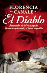 Papel Diablo, El - Bernardo De Monteagudo El Hombre Porhibido, El Heroe Posible