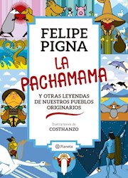Papel PACHAMAMA Y OTRAS LEYENDAS DE NUESTROS PUEBLOS ORIGINARIOS (ILUSTRADO)