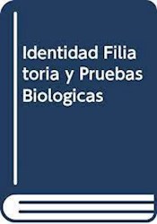 Libro Identidad Filiatoria Y Pruebas Biologicas