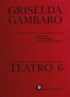 Papel Teatro 6 - Gambaro, Griselda